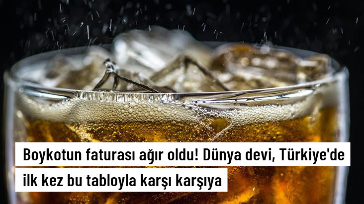 BOYKOTUN FATURASI AĞIR OLDU! COCA COLA HEDEFİNİ KÜÇÜLTME KARARI ALDI