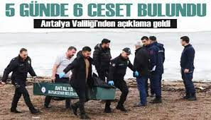 ANTALYA SAHİLLERİNDE 5 GÜNDE 6 CESET BULUNMASIYLA İLGİLİ VALİLİK'TEN AÇIKLAMA GELDİ