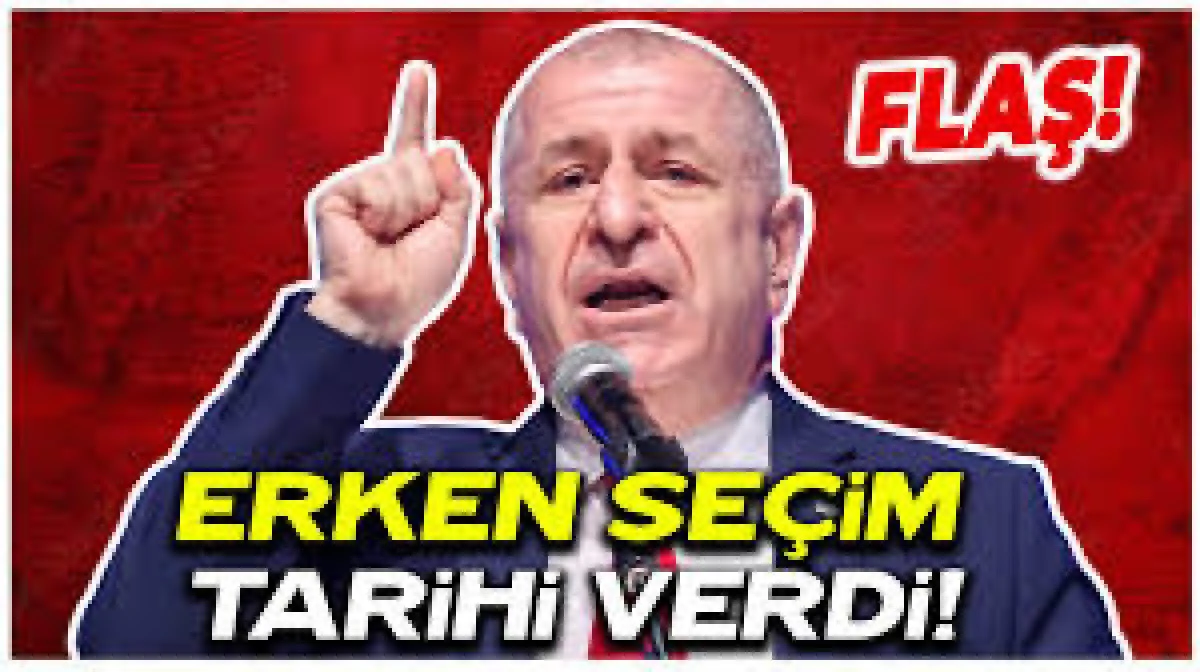 ÜMİT ÖZDAĞ, 'ERKEN SEÇİM' İÇİN TARİH VERDİ