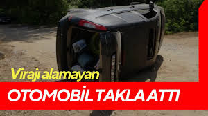 VİRAJI ALAMAYAN OTOMOBİL TAKLA ATTI!