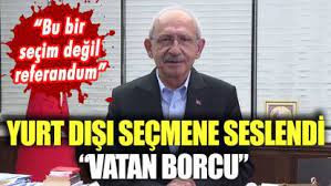 KILIÇDAROĞLU ‘VATAN BORCU’ DİYEREK SANDIĞA ÇAĞIRDI