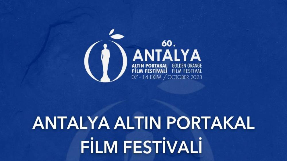 60. ANTALYA ALTIN PORTAKAL FİLM FESTİVALİ’NE BAŞVURULAR AÇILDI