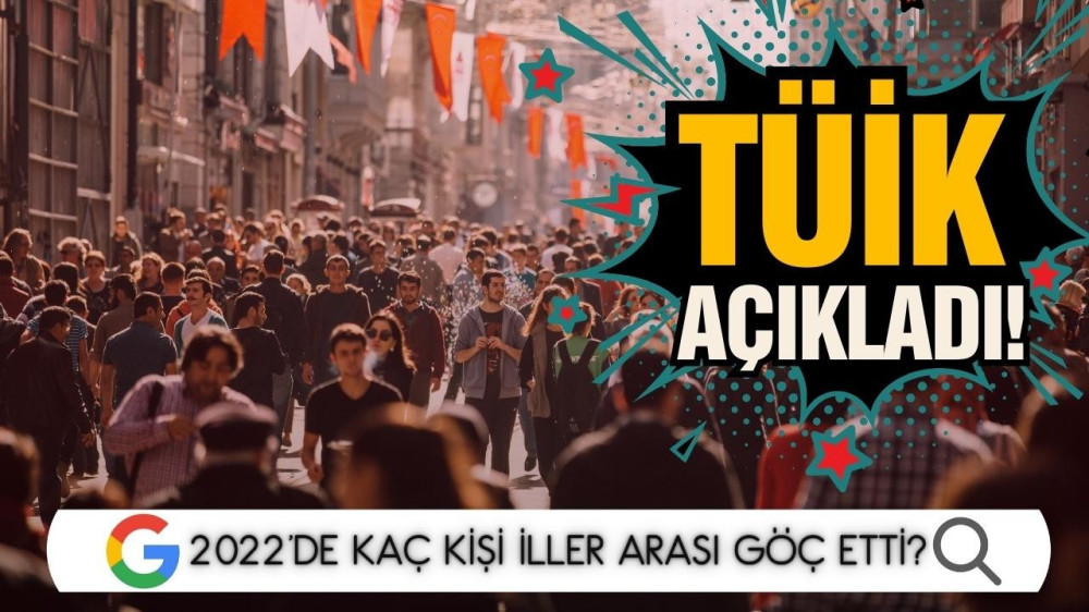 2022’DE 2,8 MİLYON KİŞİ İL DEĞİŞTİRDİ