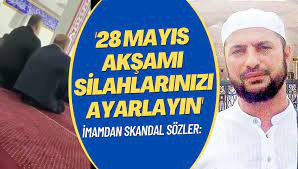 CUMA HUTBESİNDE "BENİM İKİ TANE SİLAHIM AĞZINA KADAR DOLU" DİYEREK ÇAĞRI YAPAN İMAM AÇIĞA ALINDI