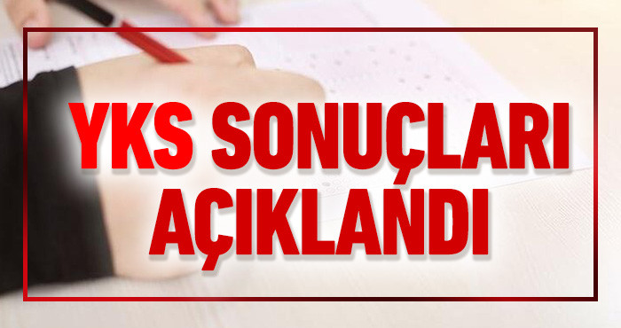 YKS SONUÇLARI AÇIKLANDI