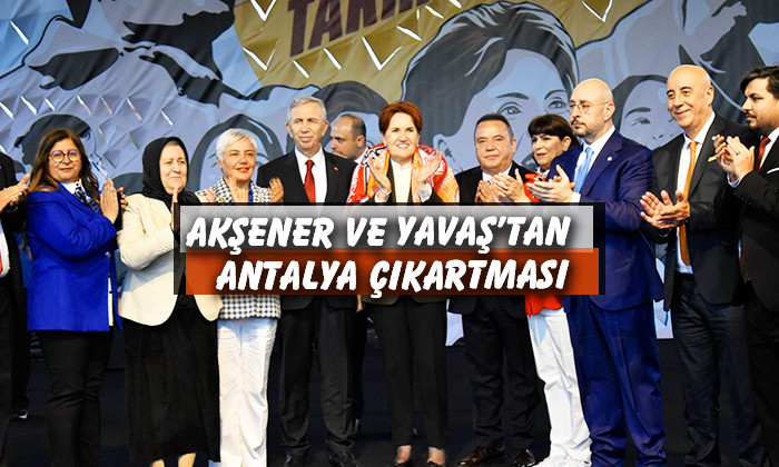 İYİ PARTİ’DEN ANTALYA’DA GÖVDE GÖSTERİSİ