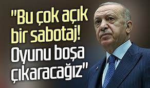 TÜRKİYE'YE YÖNELİK SİNSİ BİR OPERASYON, ÇOK AÇIK BİR SABOTAJ GİRİŞİMİ VAR