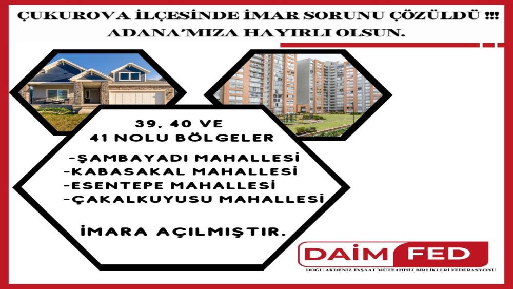 ÇUKUROVA’DA 4 MAHALLE İMARA AÇILDI