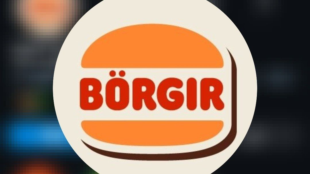 BURGER KİNG'İN TÜRKİYE'DEKİ YENİ ADI "BÖRGIR" OLDU
