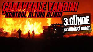 ÇANAKKALE VE ESKİŞEHİR'DEKİ ORMAN YANGINLARI KONTROL ALTINA ALINDI